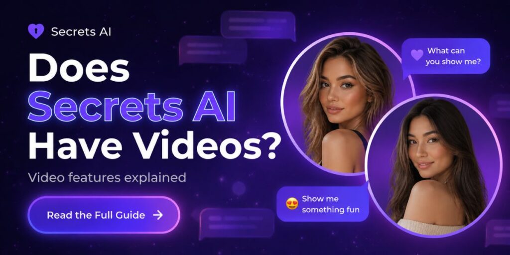 Does Secrets AI Have Videos