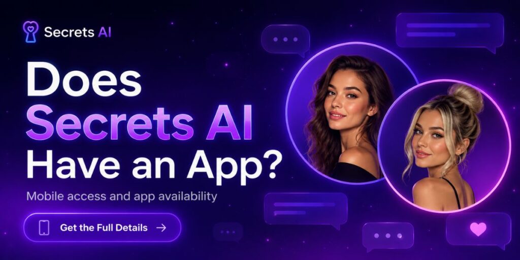 Does Secrets AI Have an App